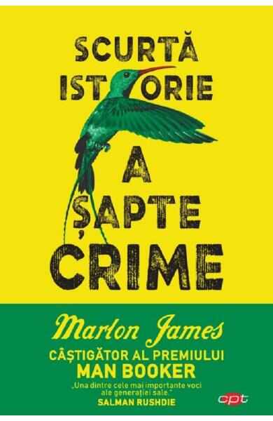 Scurta istorie a sapte crime - Marlon James