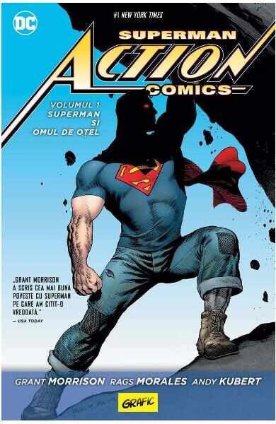 Superman Action Comics vol.1: Superman si Omul de otel - Grant Morrison, Rags Morales, Andy Kubert