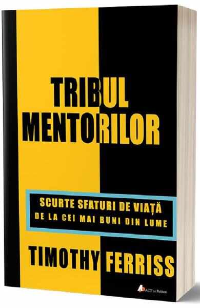 Tribul mentorilor - Timothy Ferriss