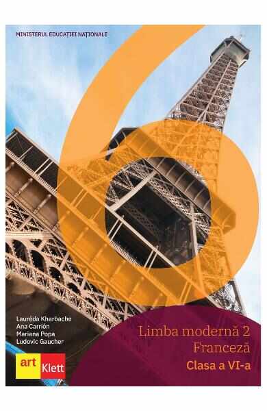 Limba franceza. Limba moderna 2 - Clasa 6 - Manual - Laureda Kharbache, Ana Carrion