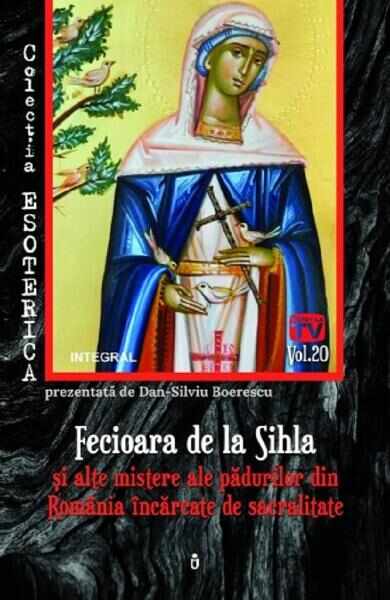 Esoterica. Vol.20: Fecioara de la Sihla - Dan-Silviu Boerescu