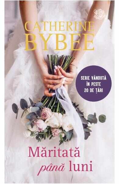 Maritata pana luni - Catherine Bybee