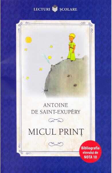 Micul print - Antoine de Saint-Exupery