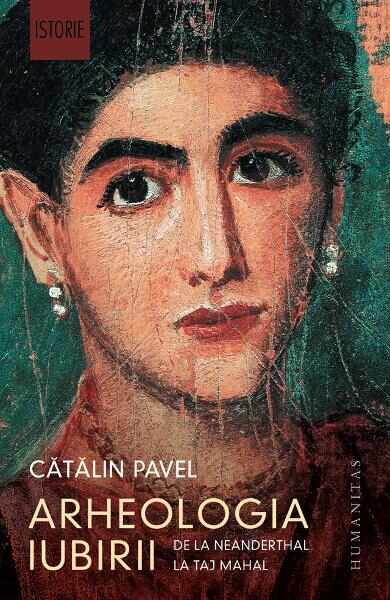 Arheologia iubirii - Catalin Pavel
