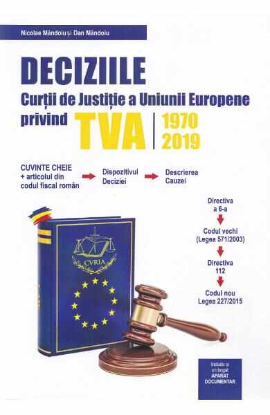 Deciziile Curtii de Justitie a Uniunii Europene privind TVA - Nicolae Mandoiu, Dan Mandoiu
