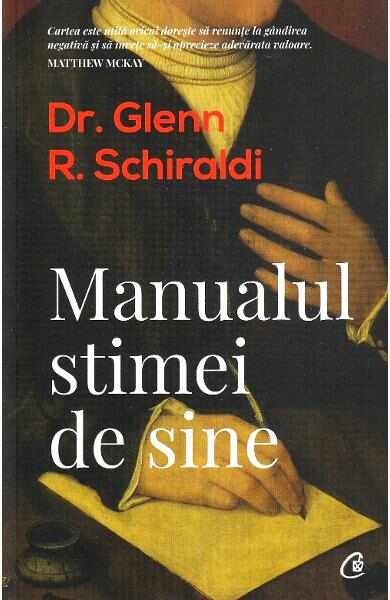 Manualul stimei de sine - Glenn R. Schiraldi