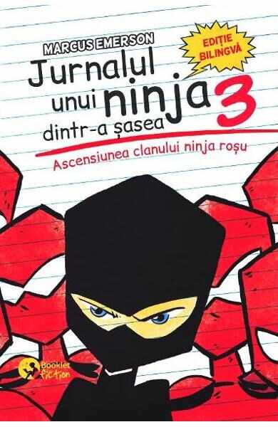 Jurnalul unui ninja dintr-a sasea Vol.3: Ascensiunea clanului ninja rosu - Marcus Emerson