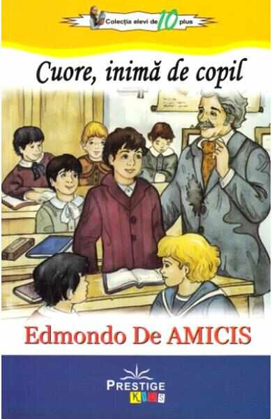 Cuore, inima de copil - Edmondo de Amicis