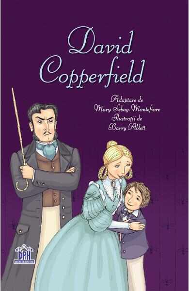 David Copperfield - Charles Dickens, Mary Sebag-Montefiore