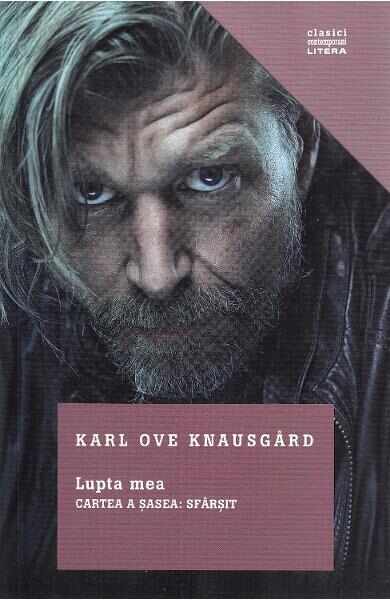Lupta mea - Cartea a sasea: Sfarsit - Karl Ove Knausgard