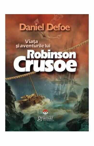 Viata si aventurile lui Robinson Crusoe - Daniel Defoe