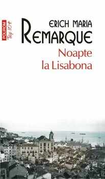 Noapte la Lisabona (editie de buzunar)/Erich Maria Remarque