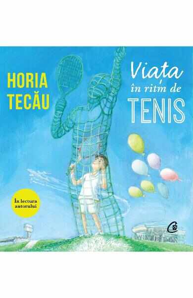 Audiobook Viata in ritm de tenis - Horia Tecau
