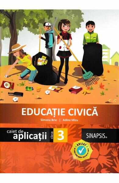 Educatie civica - Clasa 3 - Caiet de aplicatii - Simona Brie, Adina Micu