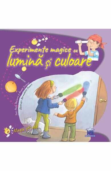 Experimente magice cu lumina si culoare - Paula Navarro, Angels Jimenez