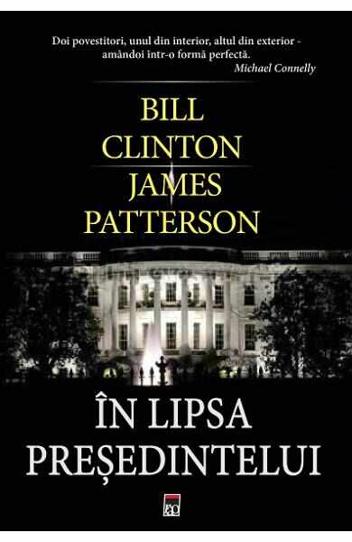 In lipsa presedintelui - Bill Clinton, James Patterson