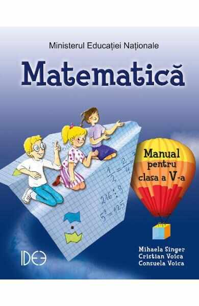 Matematica - Clasa 5 - Manual + CD - Mihaela Singer, Cristian Voica, Consuela Voica