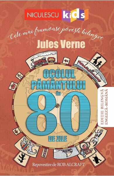 Ocolul pamantului in 80 de zile. Cele mai frumoase povesti bilingve - Jules Verne