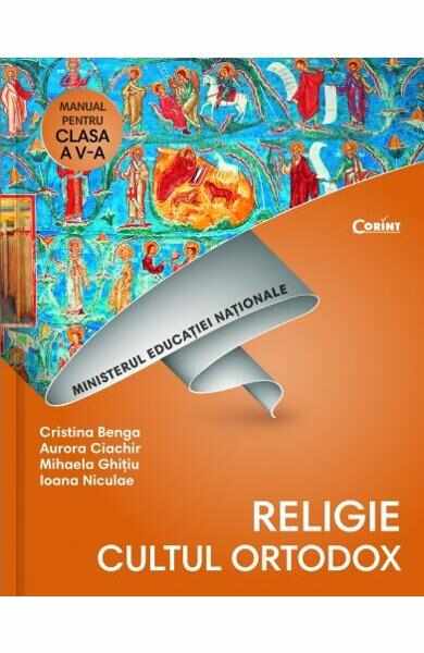 Religie. Cultul ortodox - Clasa 5 - Manual + CD - Cristina Benga, Aurora Ciachir