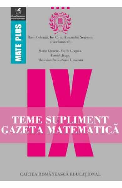 Gazeta matematica - Clasa 9 - Teme supliment - Radu Gologan, Ion Cicu, Alexandru Negrescu