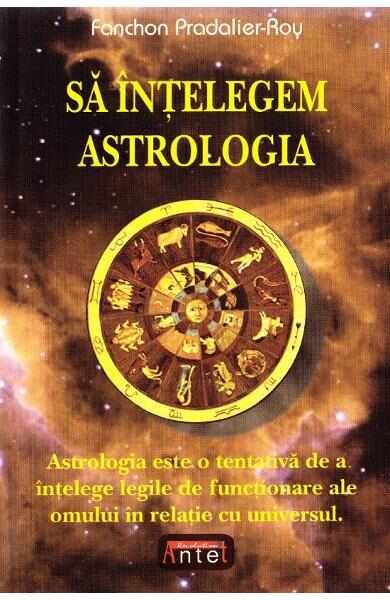 Sa intelegem astrologia - Fanchon Pradalier-Roy