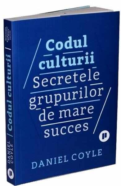 Codul culturii - Daniel Coyle
