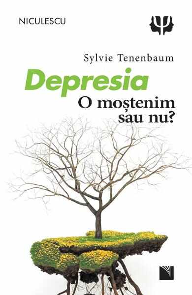 Depresia, o mostenim sau nu? - Sylvie Tenenbaum