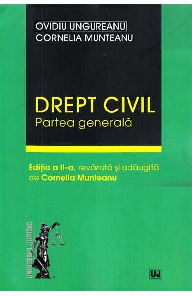 Drept civil. Partea generala Ed.2 - Ovidiu Ungureanu, Cornelia Munteanu