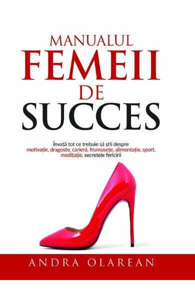 Manualul femeii de succes - Andra Olarean