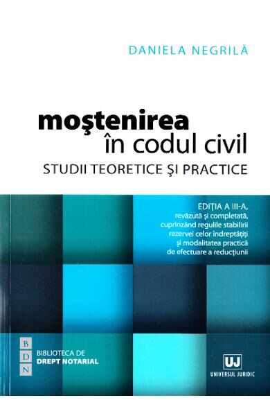 Mostenirea in Codul civil Ed.3 - Daniela Negrila