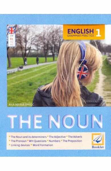 English Grammar Practice 1: The Noun - Ana-Maria Ghioc