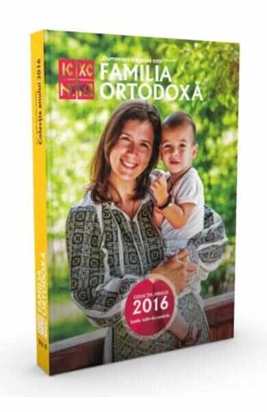 Familia Ortodoxa - Colectia anului 2016 (iulie-decembrie)