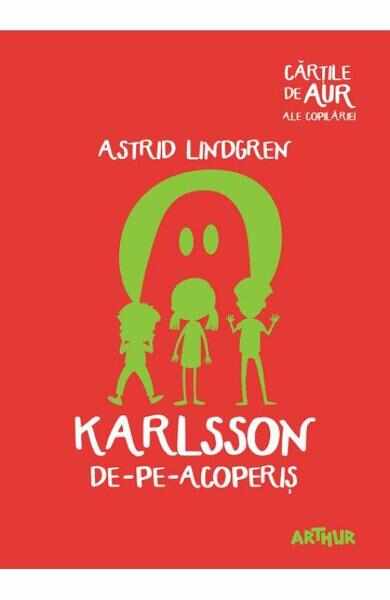 Karlsson de-pe-acoperis - Astrid Lindgren