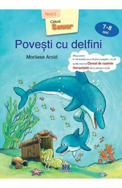 Povesti cu delfini (7-8 ani Nivel 3) - Marliese Arold
