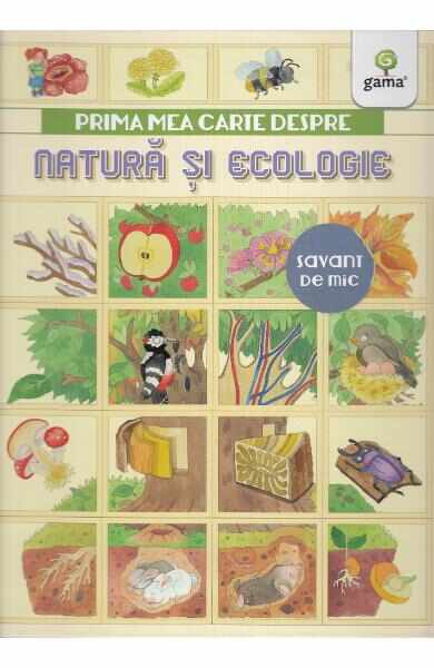 Prima mea carte despre natura si ecologie