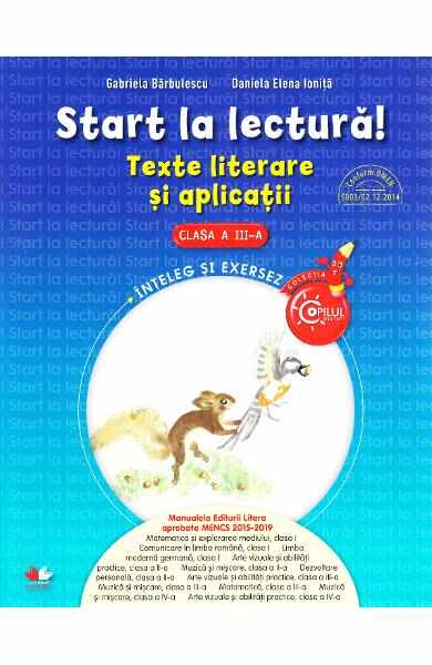 Start la lectura! Texte literare si aplicatii - Clasa 3 - Gabriela Barbulescu, Daniela Elena Ionita