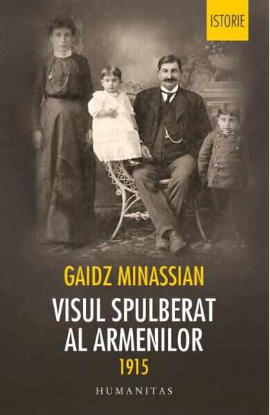 1915: Visul spulberat al armenilor - Gaidz Minassian
