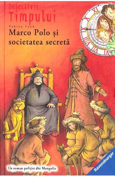 Detectivii timpului 5: Marco Polo si societatea secreta - Fabian Lenk