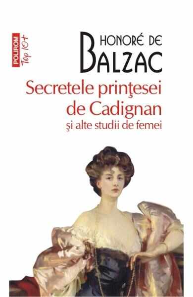 Secretele printesei de Cadignan si alte studii de femei - Honore de Balzac