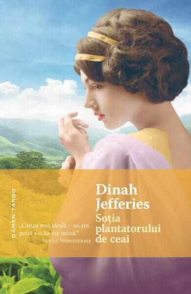 Sotia plantatorului de ceai - Dinah Jefferies