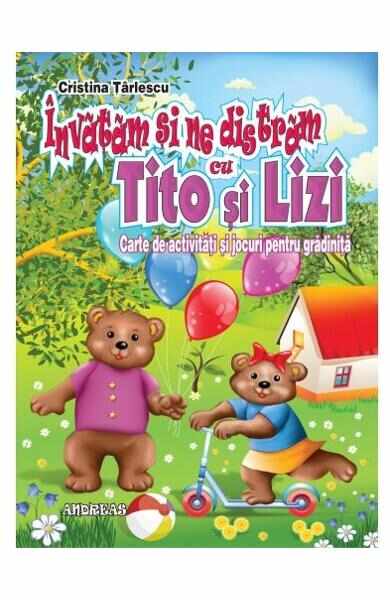 Invatam si ne distram cu Tito si Lizi - Cristina Tarlescu