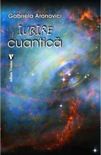 Iubire cuantica - Gabriela Aronovici
