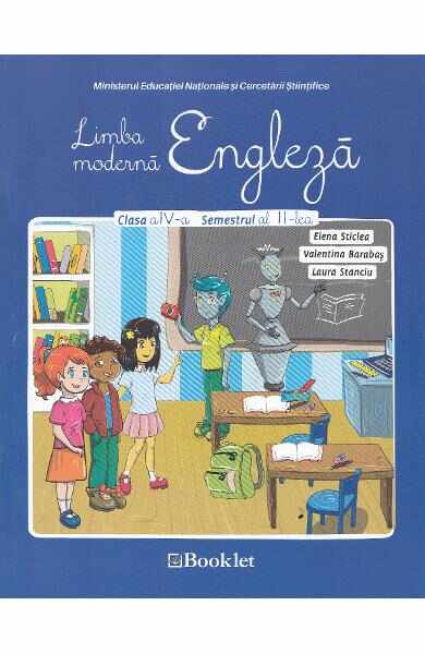 Limba engleza - Clasa 4 - Semestrul 2 + CD - Manual - Elena Sticlea, Valentina Barabas