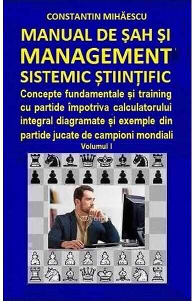 Manual de sah si management sistemic stiintific vol.1 - Constantin Mihaescu