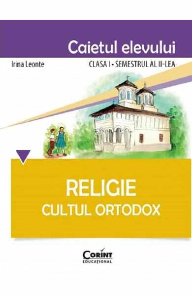 Religie cls 1 caiet sem 2 - Cultul Ortodox - Irina Leonte