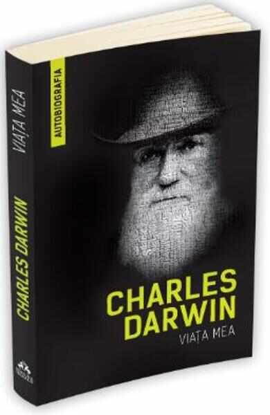 Viata mea - Charles Darwin