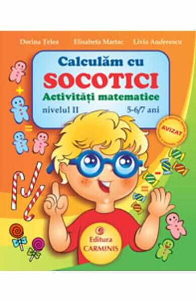 Calculam cu Socotici activitati matematice nivelul II 5-6,7 ani - Dorina Telea