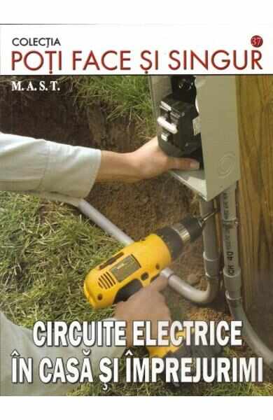 Circuite electrice in casa si imprejurimi