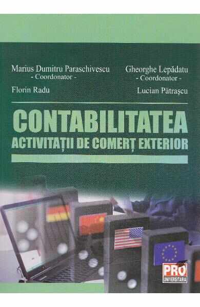 Contabilitatea activitatii de comert exterior - Marius Dumitru Paraschivescu, Lucian Patrascu
