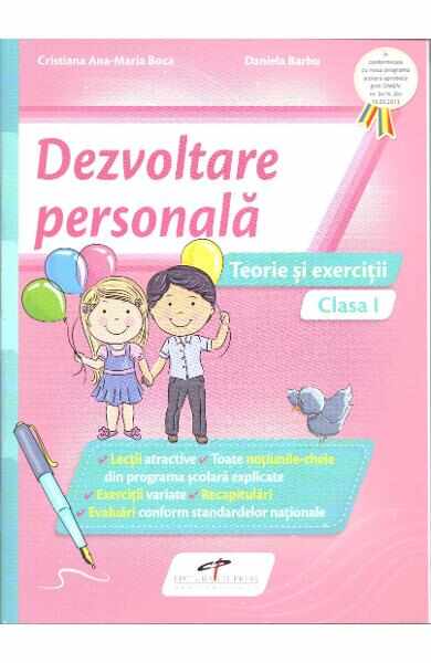 Dezvoltare personala - Clasa 1 - Teorie si exercitii - Cristiana Ana-Maria Boca, Daniela Barbu